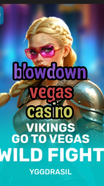 blowdown vegas casino-fqqjrm9vrme7zzjgfjql.com
