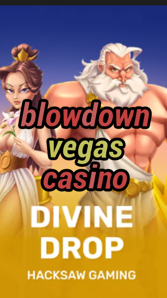 blowdown vegas casino-fqqjrm9vrme7zzjgfjql.com
